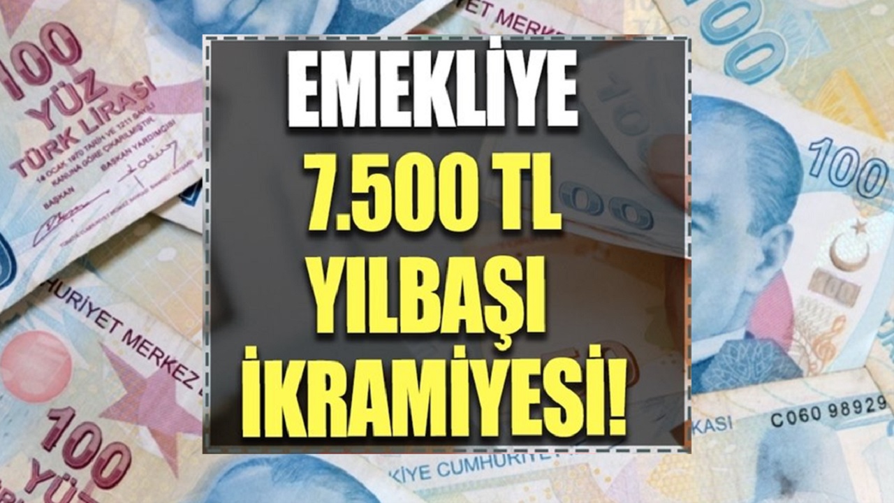Milyonlarca büyük müjde; Emekliye 7.500 TL Yılbaşı İkramiyesi! Bu haber emekliyi mutluluktan havalara uçuracak