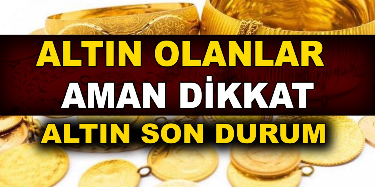 SON DAKİKA: Gram ve çeyrek altın sahipleri müjdeli haber verildi! Altın fiyatlarında hareketlilik başladı