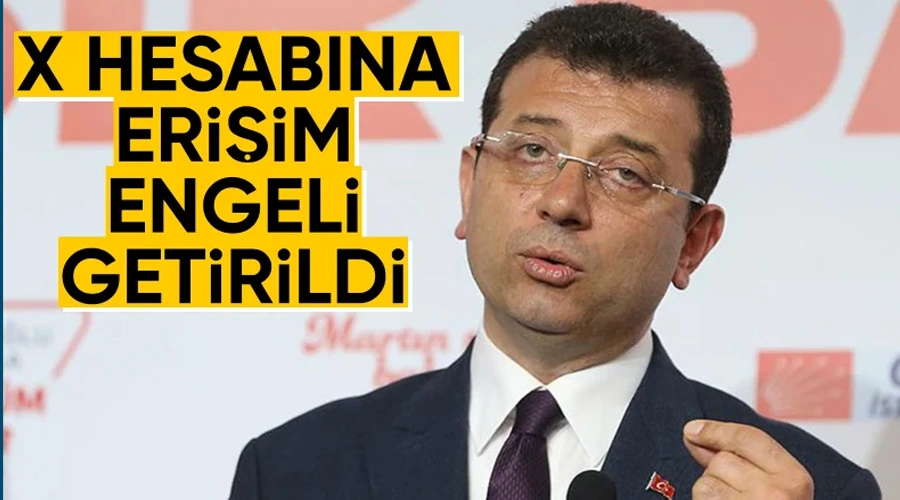 Ekrem İmamoğlu'nun X Hesabına Türkiye'den Erişim Engeli Getirildi chp'den sert tepki yağıyor.