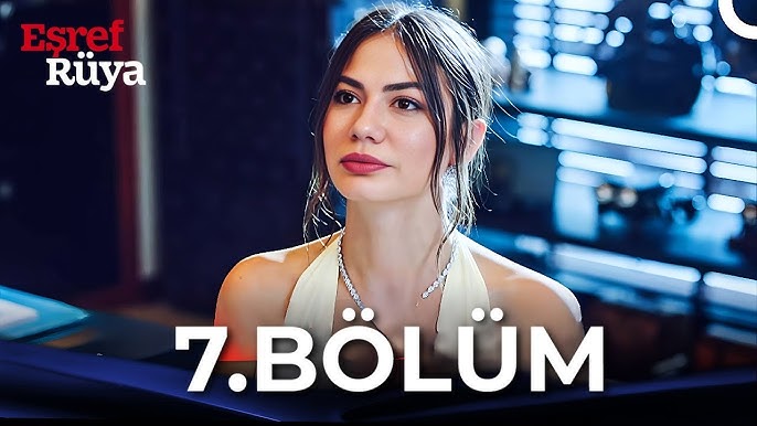 esref ruya 7 bolum full izle