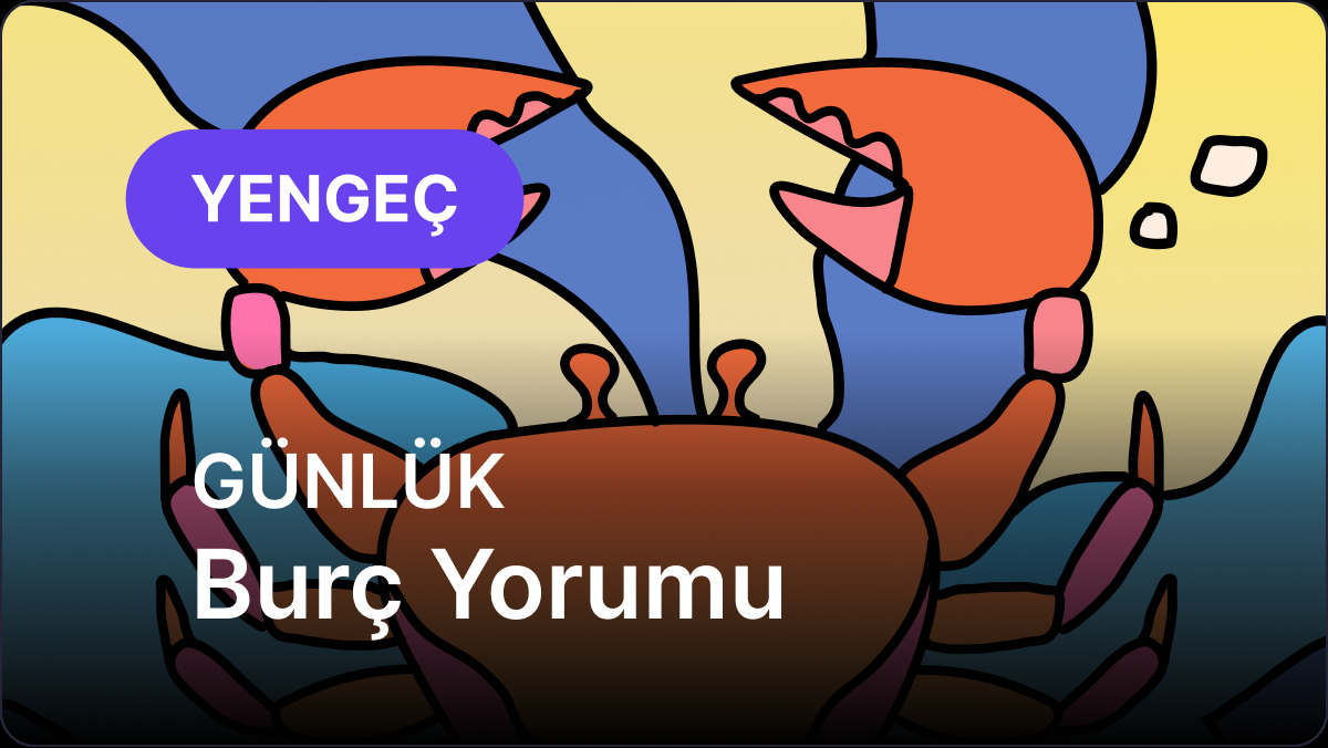 Yengeç Burcu 25 Mayıs 2025 Günlük Yorumu: Kalbinin Sesini Dinle!