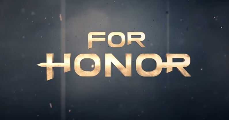 For Honor duyuruldu [Video]