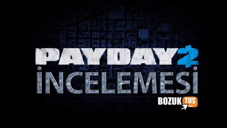 Payday 2 İnceleme