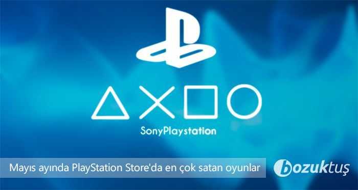 mayis ayinda playstation store da en cok satan oyunlar