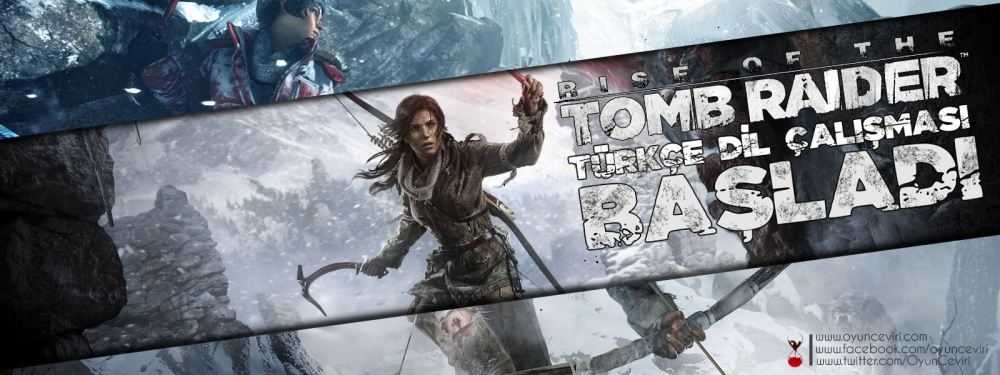 Rise of the Tomb Raider Türkçe Oluyor!