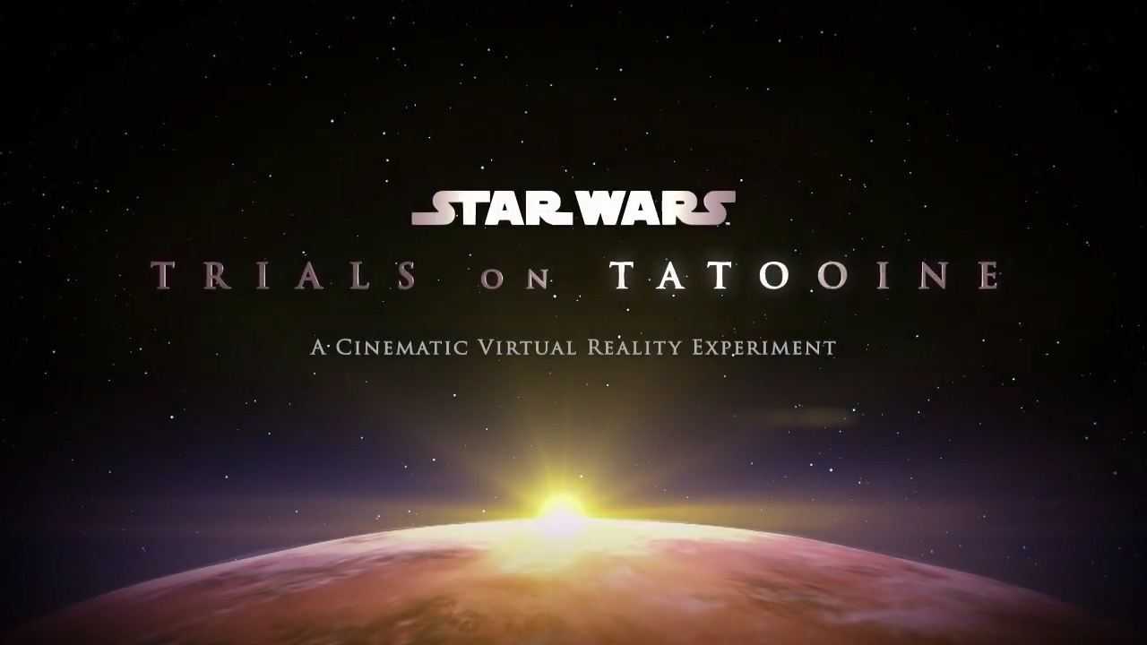 Star Wars Trials Of Tatooine için VR'lı fragman geldi!